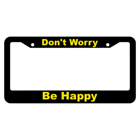 Don't Worry Be Happy License Plate Frame